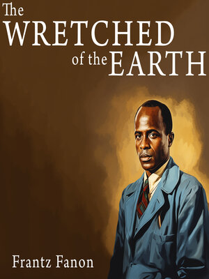cover image of The Wretched of the Earth
